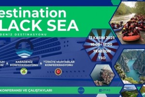 Karadeniz, Dünya Turizmine Açılıyor: “Destination Black Sea”